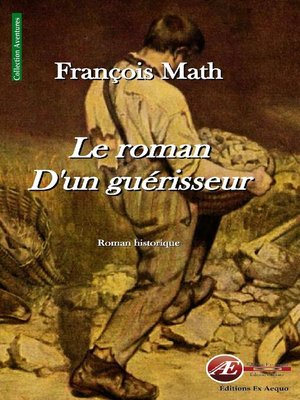 cover image of Le roman d'un guérisseur